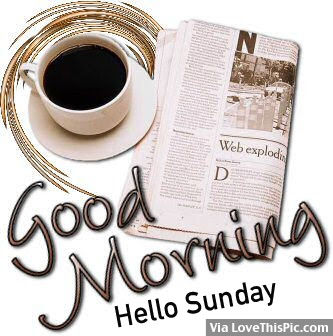 227589-Good-Morning-Hello-Sunday[1].jpg