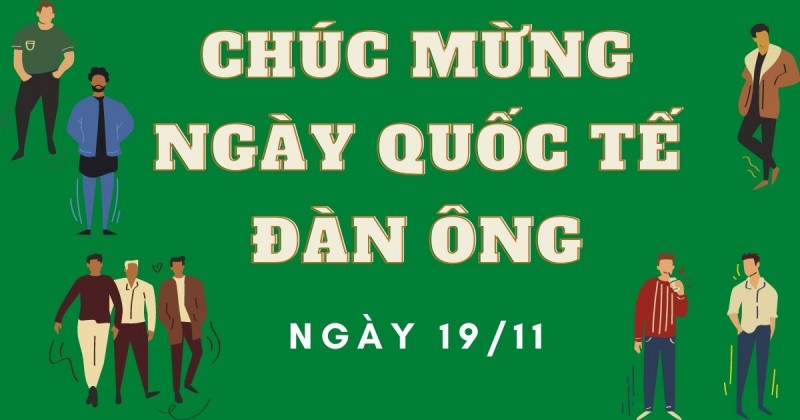 ngay-19-11-la-ngay-gi-nguon-goc-y-nghia-ngay-quoc-te-nam-gioi20221118162414.jpg