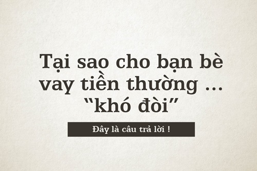 tai-sao-cho-ban-be-vay-tien-lai-thuong-kho-doi1.jpg