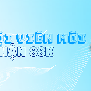 Hội Viên Mới Đăng ký tặng 88K