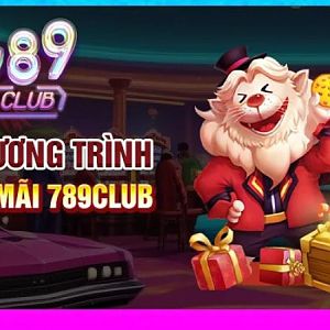Đừng bỏ lỡ: Khuyến mãi hot nhất từ 789Club hiện nay