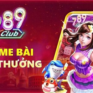 Game Bài Đổi Thưởng Tại 789Club Chơi Là Có Thưởng!