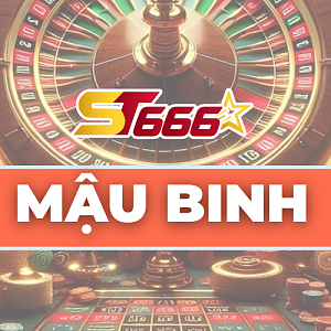Mậu Binh ST666 – Đỉnh Cao Trí Tuệ, Chơi Là Mê, Thắng Là Thưởng
