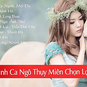 Tình Ca Ngô Thụy Miên Chọn Lọc (Phần 1) - YouTube