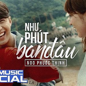 Như Phút Ban Đầu | Noo Phước Thịnh | Official MV 4K | Nhạc trẻ hay mới nhất - YouTube