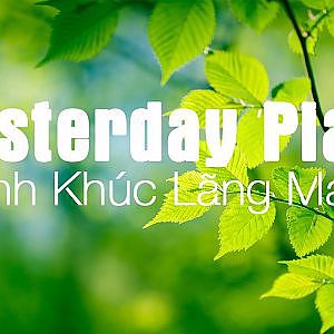 Yesterday Piano - Tình Khúc Quốc Tế Không Lời Lãng Mạn Hay Nhất - YouTube