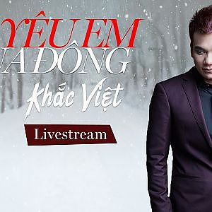 Live 24/7 - Khắc Việt - Yêu em mùa đông - YouTube