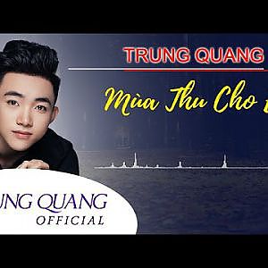 Mùa Thu Cho Em - Trung Quang - YouTube