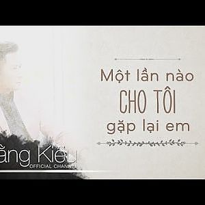 Bằng Kiều - Một Lần Nào Cho Tôi Gặp Lại Em (Lyric) - YouTube