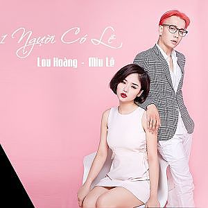 Yêu Một Người Có Lẽ | Lou Hoàng - Miu Lê | Nhạc trẻ hay tuyển chọn - YouTube