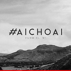 #AiChoAi - FloD ft. M! (Prod. by Dizzla D) [Lyric Video / TAS Release] - YouTube
