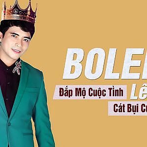 Cát Bụi Cuộc Đời, Đắp Mộ Cuộc Tình - Bạn Chết Lặng Khi Nghe Liên Khúc Bolero Này | Lê Sang 2017 - YouTube