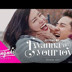 I WANNA BE YOUR LOVE | ĐÔNG NHI ft. ÔNG CAO THẮNG | OFFICIAL MV - YouTube