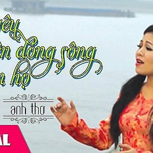 Tình Yêu Trên Dòng Sông Quan Họ - Anh Thơ - YouTube