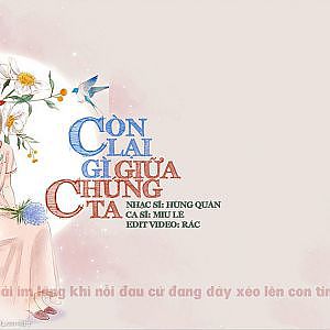 Còn  Gì Giữa Chúng Ta