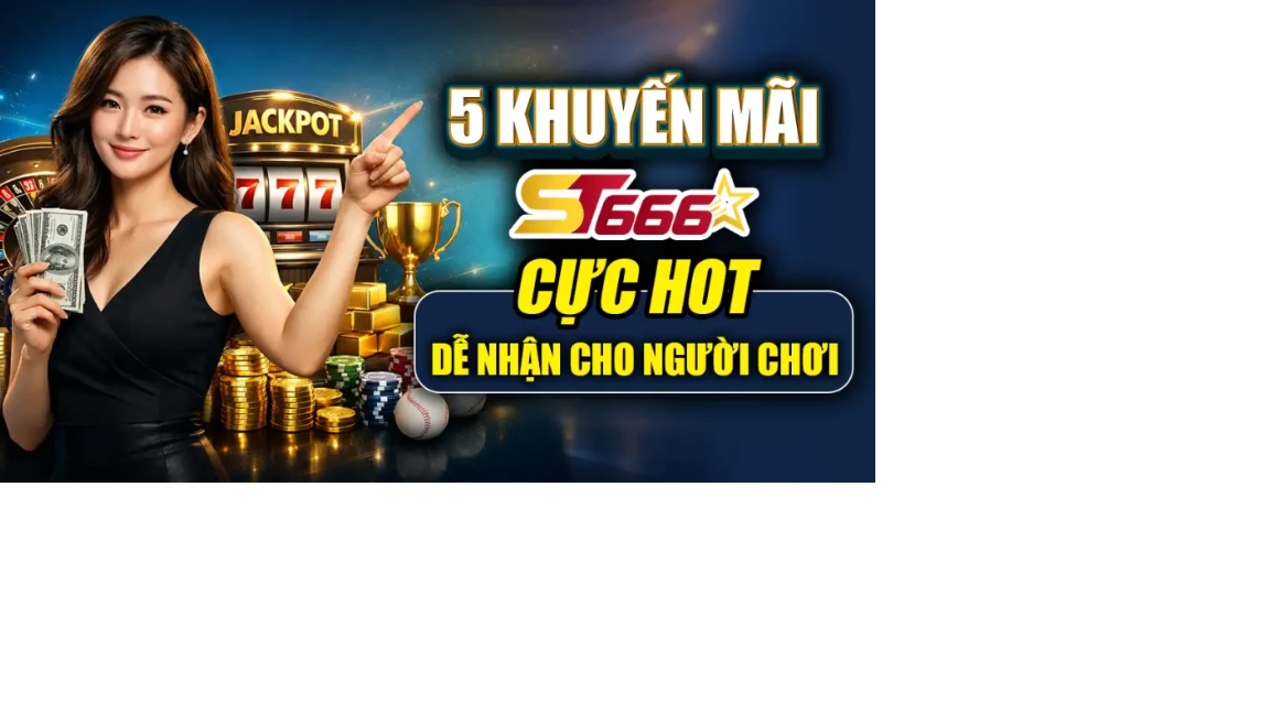 Khuyến mãi ST666