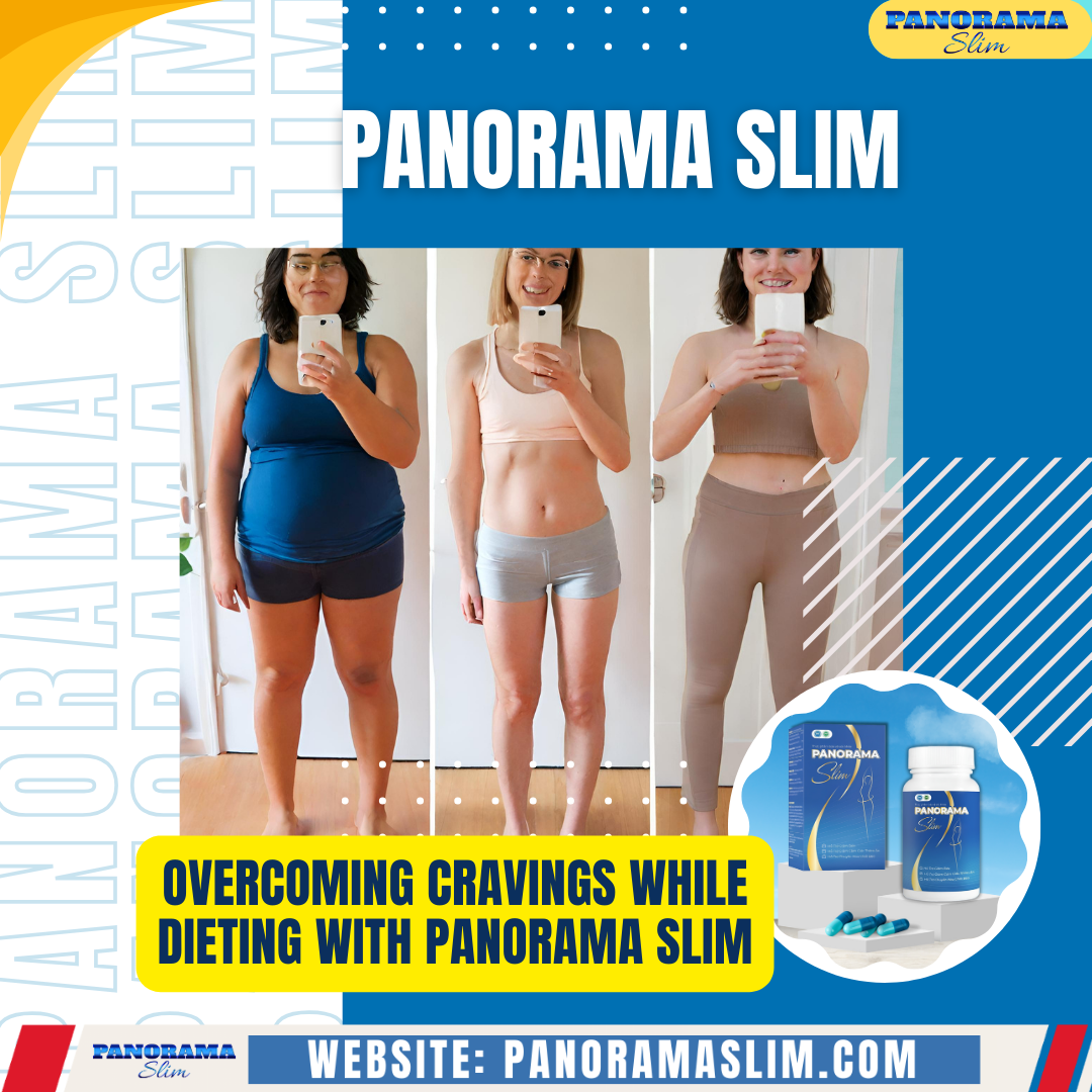 Overcoming cravings while dieting with Panorama Slim
